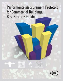 Performance Measurement Protocols for Commercial Buildings: Best Practices Guide