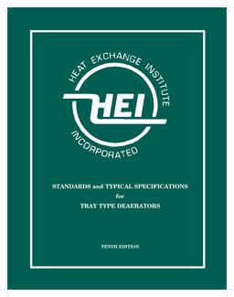 Standards and Typical Specifications for Tray Type Deaerators, 10th Edition (HEI 120)