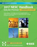 NESC Handbook, Premier Edition – Spanish version. A Discussion of the National Electrical Safety Code(R) + COMENTARIOS EN ESPANOL