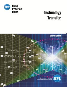 ISPE Good Practice Guide: Technology Transfer