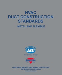 HVAC Duct Construction Standards – Metal and Flexible, 4th Edition (ANSI/SMACNA 006-2020)